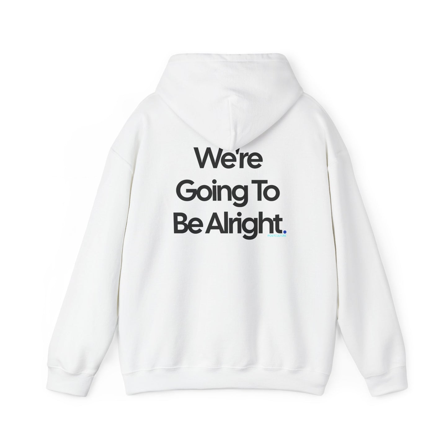 PostCulture Gonna Be Alright Hooded Sweatshirt