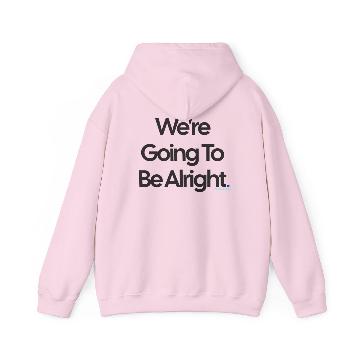 PostCulture Gonna Be Alright Hooded Sweatshirt