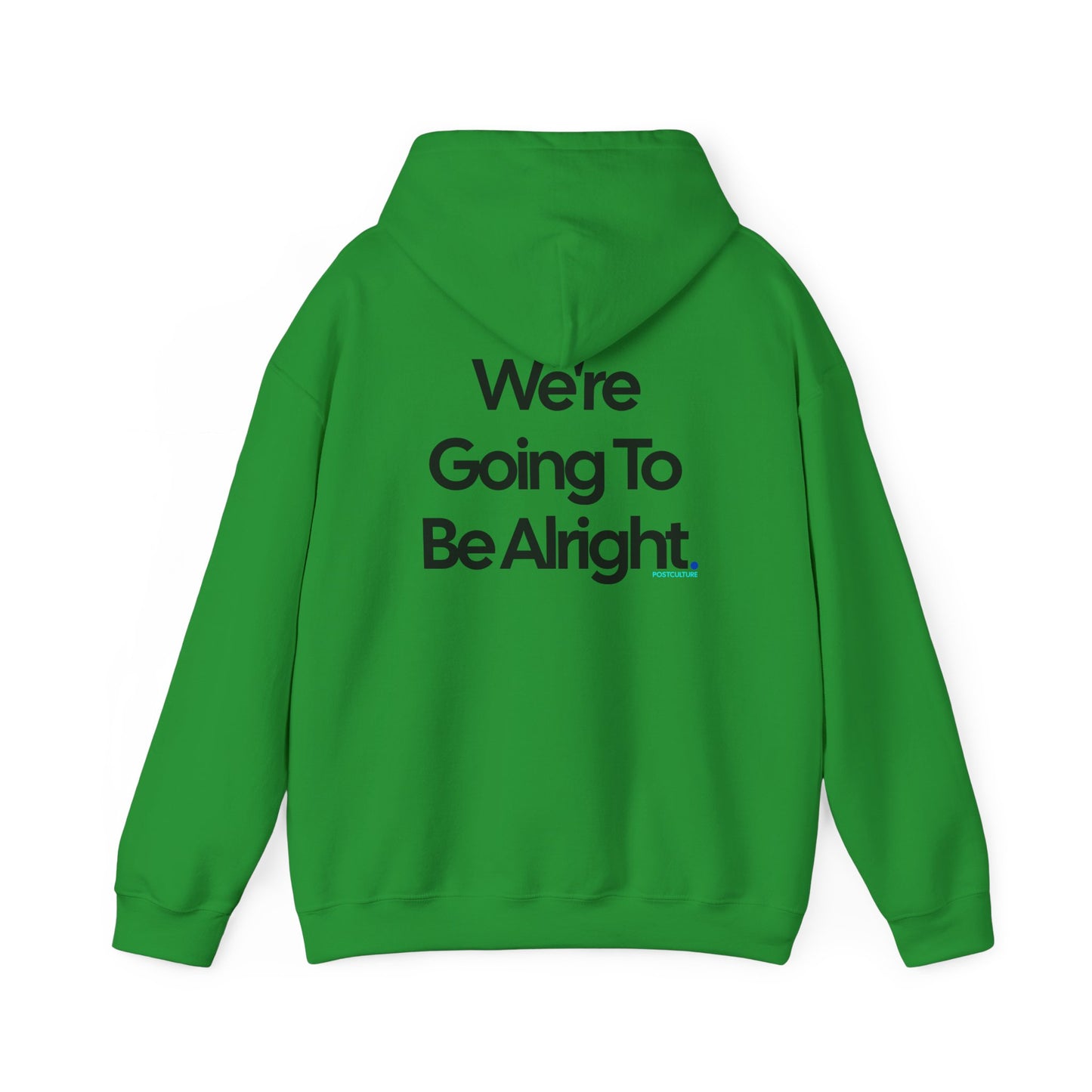 PostCulture Gonna Be Alright Hooded Sweatshirt