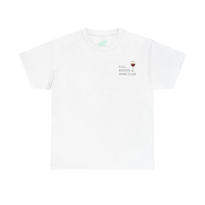 PostCulture Full Bodied Wine Club Unisex T-Shirt