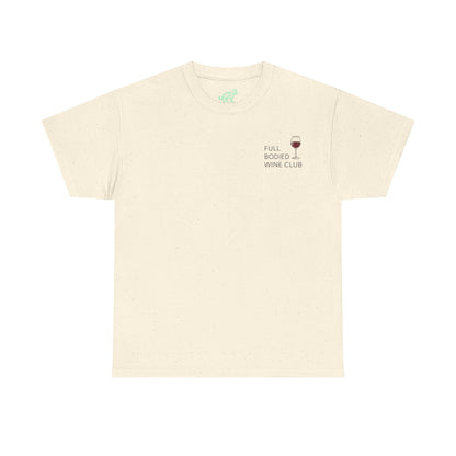 PostCulture Full Bodied Wine Club Unisex T-Shirt