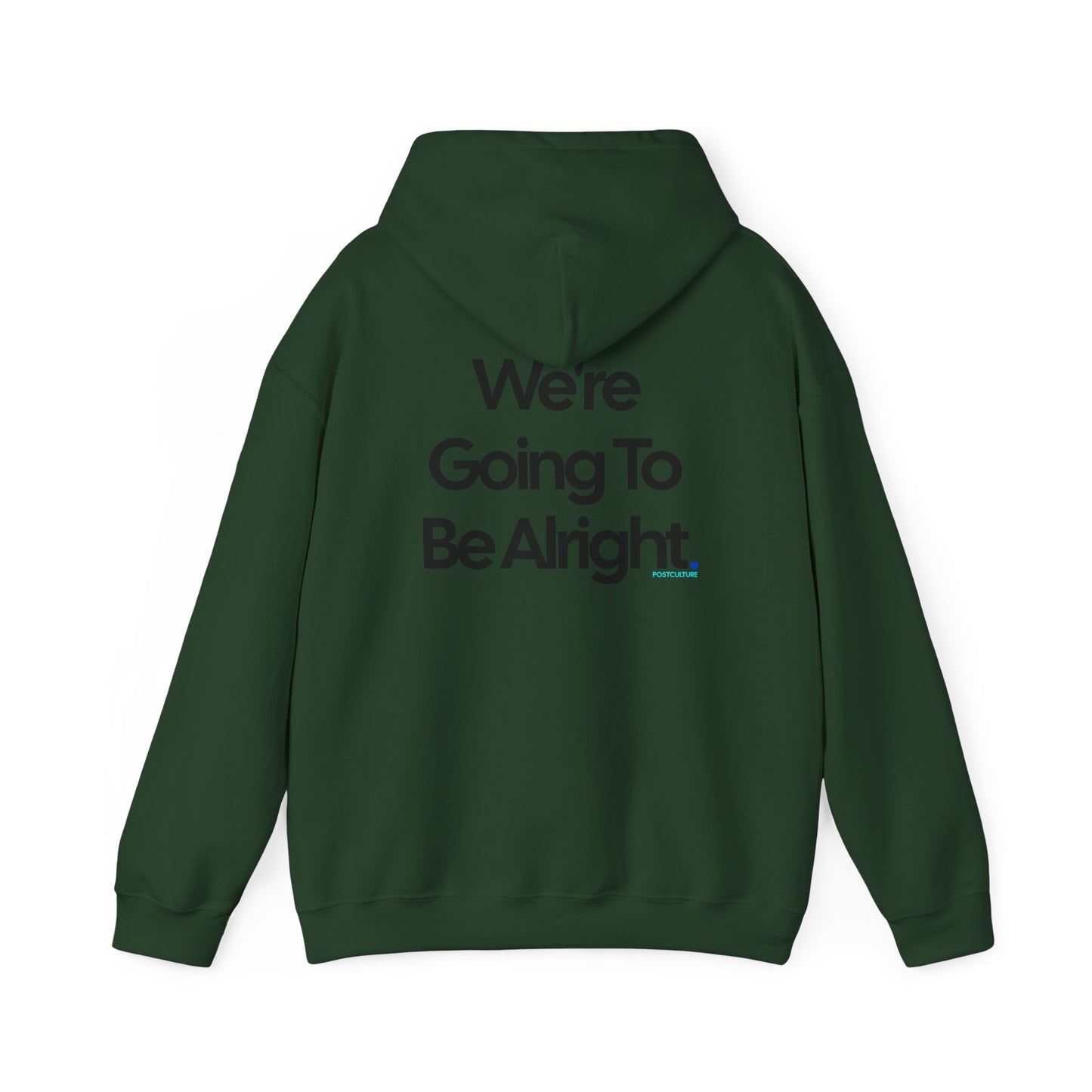 PostCulture Gonna Be Alright Hooded Sweatshirt