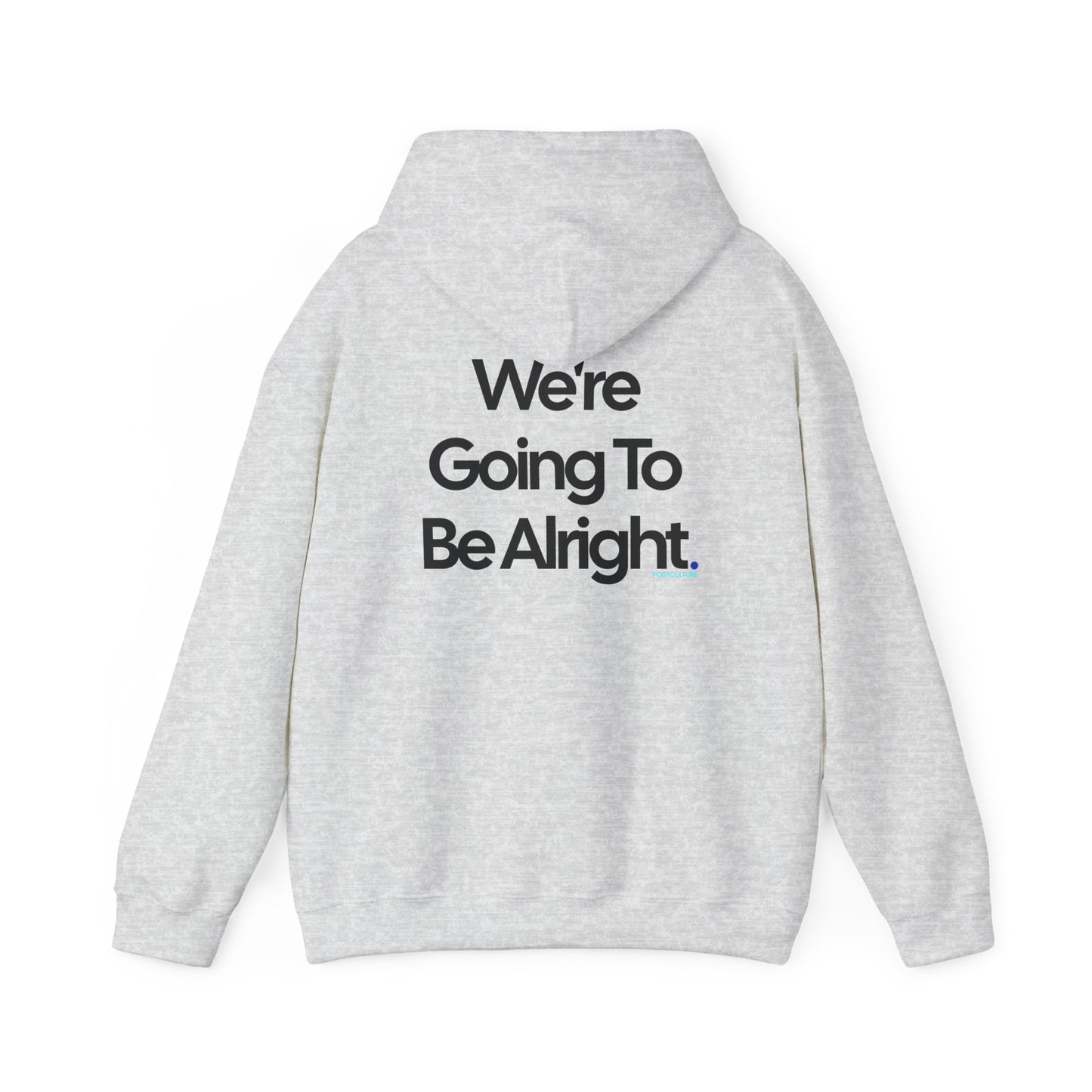 PostCulture Gonna Be Alright Hooded Sweatshirt