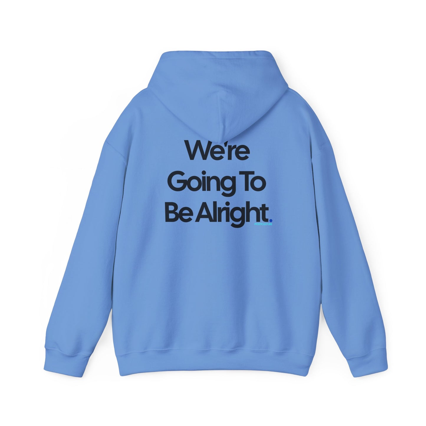 PostCulture Gonna Be Alright Hooded Sweatshirt