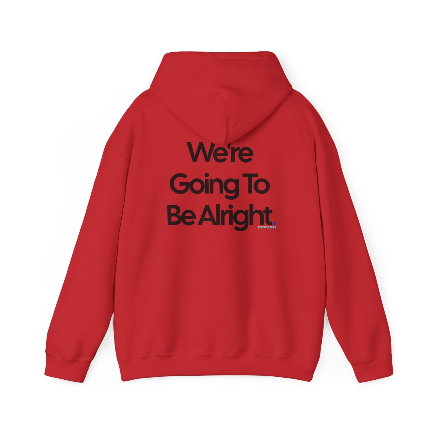 PostCulture Gonna Be Alright Hooded Sweatshirt